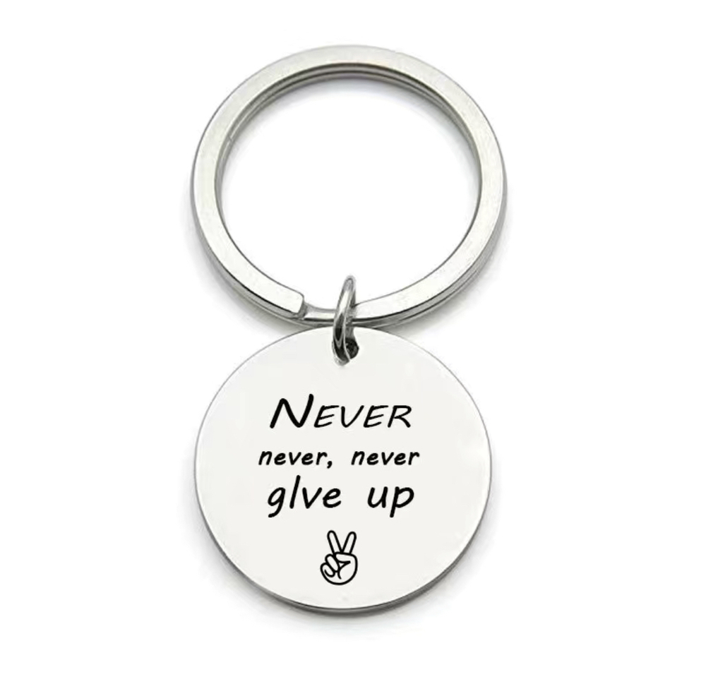 3/$25 Never Never Never Give Up Stainless Steel Keychain NEW
